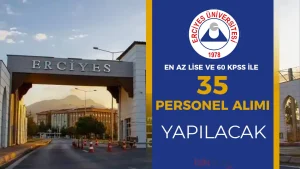 Erciyes Üniversitesi 35 Sözleşmeli Personel Alımı Yapacak