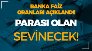 Nisan 2024 Mevduat Faiz Oranları: Hangi Banka Ne Kadar Faiz Veriyor?