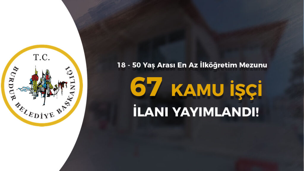 burdur belediyesi isci alimi