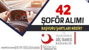 Göç İdaresi 42 Şoför Alımı Başvuru Şartları Nedir?