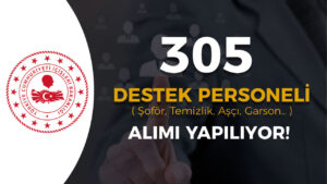 İçişleri Bakanlığı 305 Destek Personeli Alımı ( Aşçı, Garson, Temizlik, Şoför )