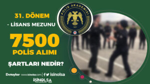 31. Dönem POMEM 7 Bin 500 Polis Alımı Lisans Mezunu Şartları ve Başvuru