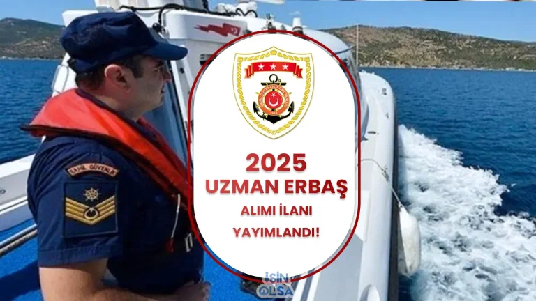 Sahil Güvenlik 2025 Yılı Uzman Erbaş Alımı İlanı Yayımlandı!