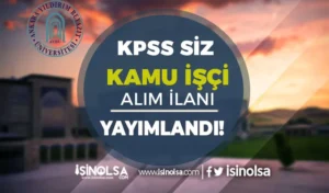 AYBÜ Kamu İşçi Alımı Yapacak! KPSS YOK