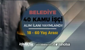 Düziçi Belediyesi 40 Kamu İşçi Alımı Yapıyor 18 – 60 Yaş Arası