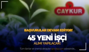 ÇAYKUR KPSS siz 45 Personel Alımı ( Çay Eksperi ) Başvurusu Devam Ediyor!