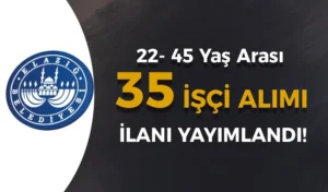 Elazığ Belediyesi 35 İşçi Alımı İlanı Yayımlandı! 22 – 45 Yaş Aralığında