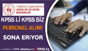 GSB 2024 Yılı KPSS li KPSS siz Sözleşmeli Personel Alımı Sona Eriyor