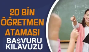 MEB 2024 Yılı 20 Bin Öğretmen Ataması Kılavuzu Yayımlandı!