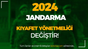 Jandarma Kıyafet Yönetmeliğinde Değişiklik 2024