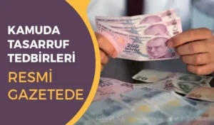 Kamuda Tasarruf Kapsamında Genelge Resmi Gazetede Yayımlandı!