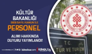 Kültür Bakanlığı 2828 Sayılı Kanun İle Personel Atama Duyurusu ve Belgeler