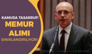 Kamuda Tasarruf: Memur Alımları Sınırlandırılıyor!