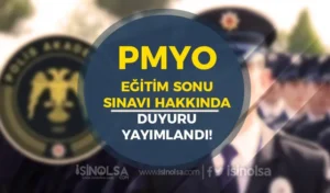 PMYO Eğitim Sonu Sınavı Hakkında Duyuru Yayımlandı!