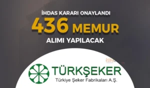 TÜRKŞEKER 436 Memur Alımı Yapacak! Cumhurbaşkanı İhdas Kararı Yayımladı