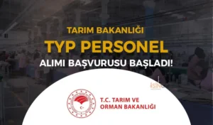 Tarım ve Orman Bakanlığı TYP Personel Alımı Yapıyor!