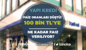 Yapı Kredi Mevduat Faiz Oranlarında Değişiklik! Faizler Düştü, Peki Ne Kadar?