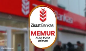 Ziraat Bankası 17 Ülke Yurtdışı Memur Alımı Başvurusu Sona Eriyor!