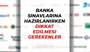 Banka Sınavlarına Hazırlanırken Dikkat Edilmesi Gerekenler