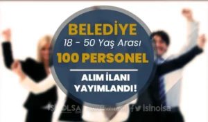 Beykoz Belediyesi KPSS siz 100 Personel Alımı Yapacak! 18 – 50 Yaş