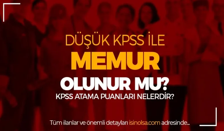 dusuk kpss ile memur olmak