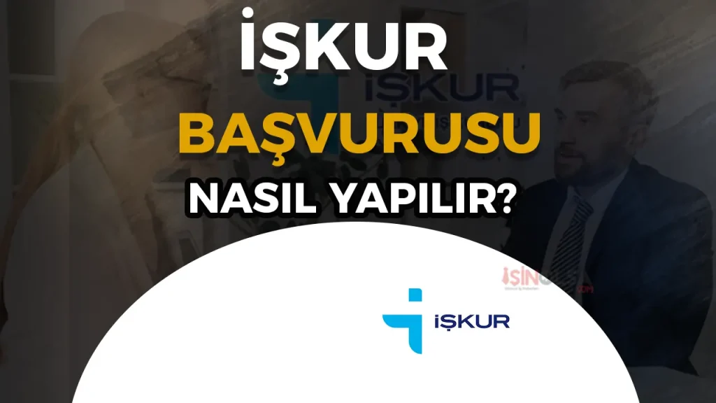 işkur başvurusu nasıl yapılır