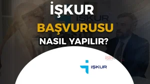 İŞKUR İlanlarına Nasıl Başvuru Yapılır? İŞKUR Giriş e Devlet