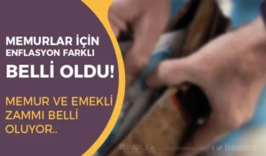 Memur ve Emekli Zammı İçin Gözler Haziran Enflasyonunda