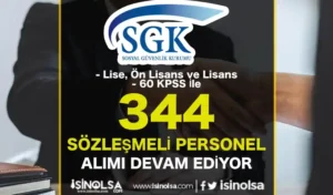 SGK 344 Sözleşmeli Personel Alımı Devam Ediyor – Lise, Ön Lisans ve Lisans