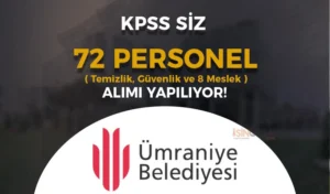 Ümraniye Belediyesi 72 Personel Alımı Yapıyor!( Temizlik ve Güvenlik )