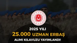 MSB Kara Kuvvetleri 2025 Yılı 25 Bin Uzman Erbaş ( Çavuş ) Alımı Kılavuzu Yayımlandı!