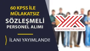 YÖK Mülakatsız Sözleşmeli Personel Alımı ( Büro Personel, Aşçı, Teknisyen )