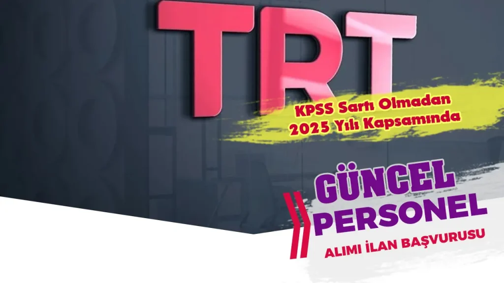 TRT PERSONEL ALIMI LİSTESİ