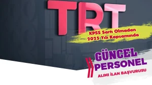 TRT 2025 Yılı Personel Alımı İlanları Başvuru Sayfası