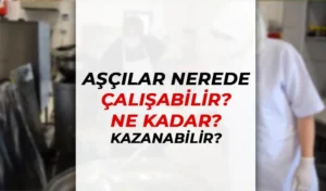 Aşçılar Nerede Çalışabilir ve Ne Kadar Kazanırlar ?