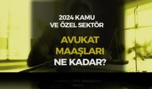 Avukat Maaşları 2024 – Kamu Devlet ve Özel Şirket Maaş Farkı?