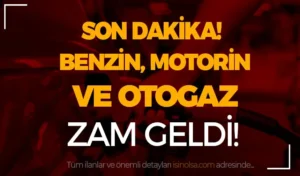 GÜNCEL FİYATLAR:  Benzin, Motorin ve Otogaz Zammı Belli Oldu!