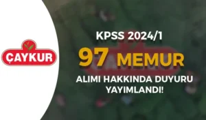 ÇAYKUR KPSS 2024/1 İle 97 Memur Alımı Hakkında yeni Duyuru Yayımladı!