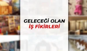 Geleceği Olan İş Sektörleri