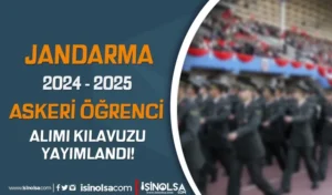 Jandarma ( JSGA )  2024 – 2025 Askeri Öğrenci Alımı Kılavuzu Yayımlandı!