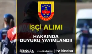 Jandarma İşçi Alımı Hakkında Duyuru Yayımlandı!