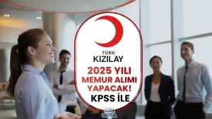 Kızılay KPSS İle Memur Alımı İlanı 2025 Yayımladı! ( Müfettiş Yardımcısı )