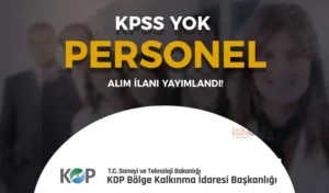 KPSS YOK: KOP Personel Alımı için İlan Yayımladı!