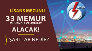 TEDAŞ KPSS 2024/2 İle 33 Memur Alımı Yapıyor!