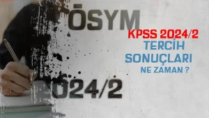 KPSS 2024/2 Tercih Sonuçları Ne Zaman?