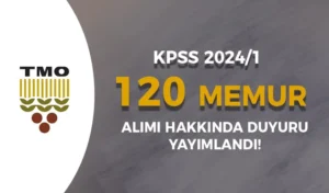 TMO KPSS 2024/1 İle 120 Memur Alımı Hakkında Duyuru!