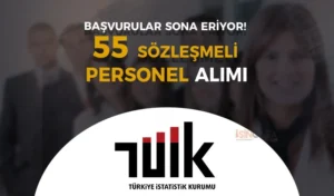 TÜİK 55 Sözleşmeli Personel Alımı Sona Eriyor! Kontenjan Dağılımı Nedir?