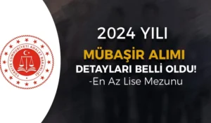 Adalet Bakanlığı  Mübaşir Alımı İlanı 2024 Geliyor! Şartları ve Taban KPSS Nedir?