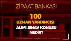 Ziraat Bankası 2024 Yılı 150 Uzman Yardımcısı Alımı Şartı ve Sınav Konuları