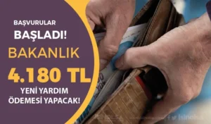 Başvurular Başladı! Aile Bakanlığı 4.180 TL Yardım Yapacak!